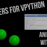 Answers For VPython Round 1 Ep 1 Animating With Time