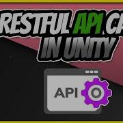How To Use RESTful APIs In Unity Unity Tutorial