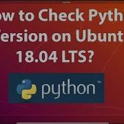 How To Check Python Version On Ubuntu 18 04 LTS