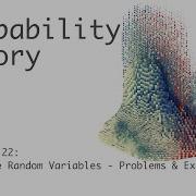 Discrete Random Variables Problems And Examples Probability Theory Lecture 22 Of 51
