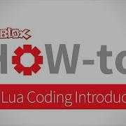 How To Lua Coding Introduction Hour Of Code Pt 1