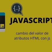 67 Cambio Del Valor De Atributos HTML Con Js