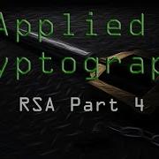 Applied Cryptography RSA Cryptosystem Part 4