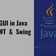 18 GUI In Java AWT Swing