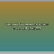 Real Time C Websockets Client To Use With Unity3D