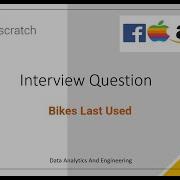 Bikes Last Used Easy StrataScratch SQL Solution Interview Problem