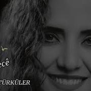 Xecê Gitme Xecê Türküler Gitme