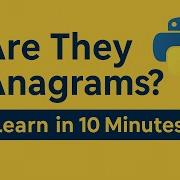 13 Anagram Checker In Python Quick Easy 10 Min