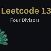 Leetcode 1390 Four Divisors Tutorial