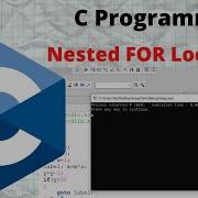 Nested For Loop In C Programming C Programming Tutorial Nested For Loop Nestedforloop