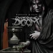 Impending Doom Baptized In Filth Full Album
