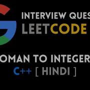 Leetcode 13 Roman To Integer C Hindi Abhishek Khare