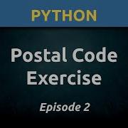 Python Postal Code Programming Exercise Ep 2