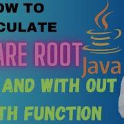 CALCULATE SQUARE ROOT WITH AND WITHOUT MATH FUNCTION IN JAVA