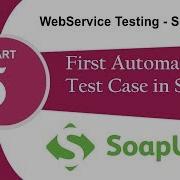 WebService Testing SoapUI Tutorial 5 First Test Case In SoapUI Certification 91 8743913121 100