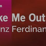 Take Me Out Franz Ferdinand Karaoke Version KaraFun