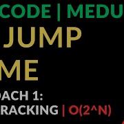 55 Jump Game Approach 1 Backtracking O 2 N Leetcode Meduim Javascript