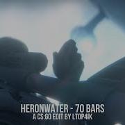 MY PART FOR COLLAB EDIT CS GO 4K HERONWATER 70 BARS