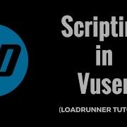 VuGen Vuser Scripting HP LoadRunner Tutorial