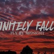 Fly By Midnight Infinitely Falling Lyrics