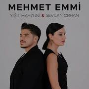 Yiğit Mahzuni Sevcan Orhan Mehmet Emmi