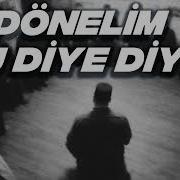 Dönelim Hu Diye Diye İlahisi