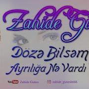 Zahide Gunes Doze Bilsem Ayriliga Ne Vardi Official Audio