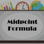 Midpoint Formula