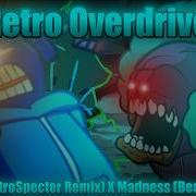 FNF Mashup Retro Overdrive Ballisic RetroSpecter Remix X Madness BeatStreets V2