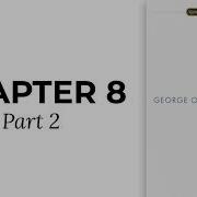 1984 Part 2 Chapter 8