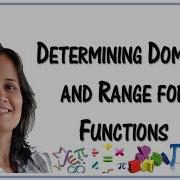 Determining Domain Range For Functions Functions Algebra II Mathacademy