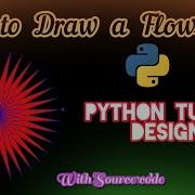 How To Draw A Flower Using Python Turtle Graphics Python Turtle Design With Source Code