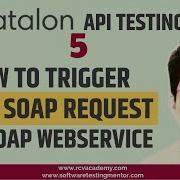 Katalon Studio API Testing 5 First SOAP Request For SOAP Webservice