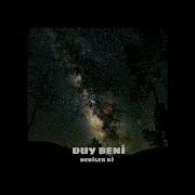 Dediler Ki Duy Beni