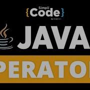 Java Tutorial For Beginners Operators In Java With Example Programs Java Programming SimpliCode