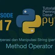 Belajar Python Dasar 17 Operasi Dan Manipulasi String Part 2
