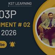 CS403P Assignment 2 Solution Spring 2026 CS403P Assignment 2 Solution 2026 KST Learning