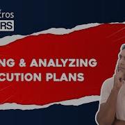 Reading Analyzing Execution Plans
