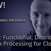 Onyx Functional Distributed Data Processing For Clojure Michael Drogalis YOW 2015