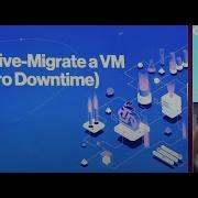 How To Live Migrate A VM With Zero Downtime By Shivansh Vij DC Systems 003