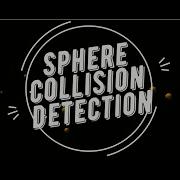 Sphere Collision Detection C 3D Game Engine Progress