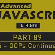 Advanced JavaScript Tutorial In Hindi Part 89 OOPs In ES6 Continued JavaScript