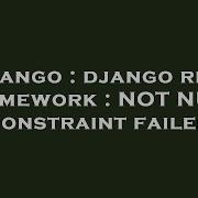 Django Django Rest Framework NOT NULL Constraint Failed