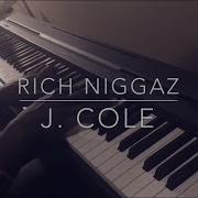 Rich Niggaz J Cole Piano Cover