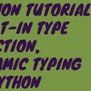 Python Tutorial How To Use Built In Type Function Dynamic Typing In Python