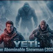 YETI The Abominable Snowman 2026 First Look Tom Cruise Dwayne Johnson
