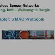 Medium Access Control Protocols For Wireless Sensor Networks