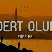 Emre Fel Dert Olur Lyrics Sözleri 085