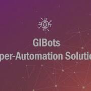 GIBots No Code Hyper Automation Platform