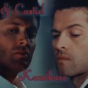 Dean And Castiel Kamikaze Video Song Request Strong Flashes AngelDove